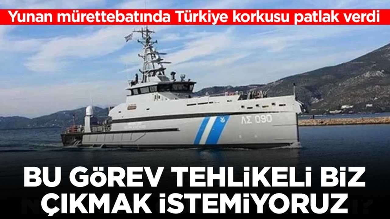 Türkiye karşı çıkıyordu! Yunan mürettebat kazan kaldırdı: Bu görev tehlikeli çıkmak istemiyoruz