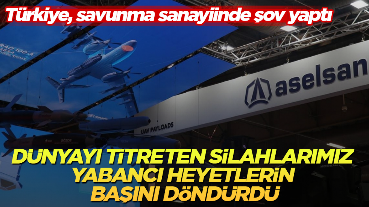Türkiye, savunma sanayiinde şov yaptı! Dünyayı titreten silahlarımız, yabancı askeri heyetlerin başını döndürdü