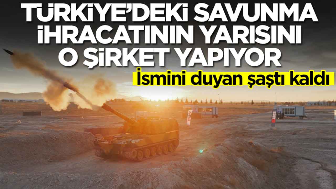 Türkiye'deki savunma ihracatının yarısını o şirket yapıyor: İsmini duyan şaştı kaldı