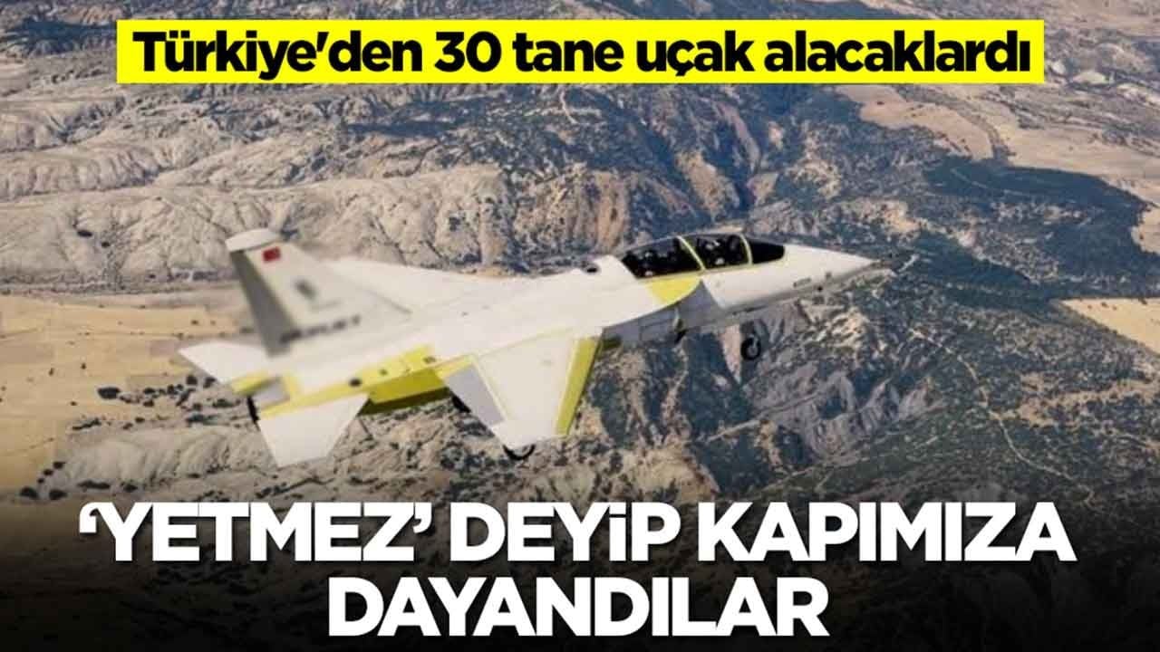 Türkiye'den 30 tane uçak alacaklardı: 'Yetmez' deyip kapımıza dayandılar