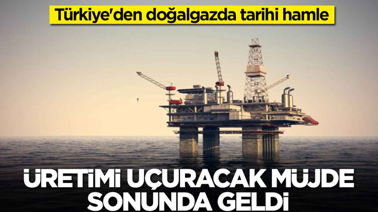 Türkiye'den doğalgazda tarihi hamle: Üretimi patlatacak müjde geldi