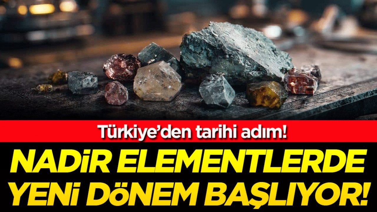 Türkiye'den tarihi adım: Nadir elementlerde yeni dönem başlıyor!
