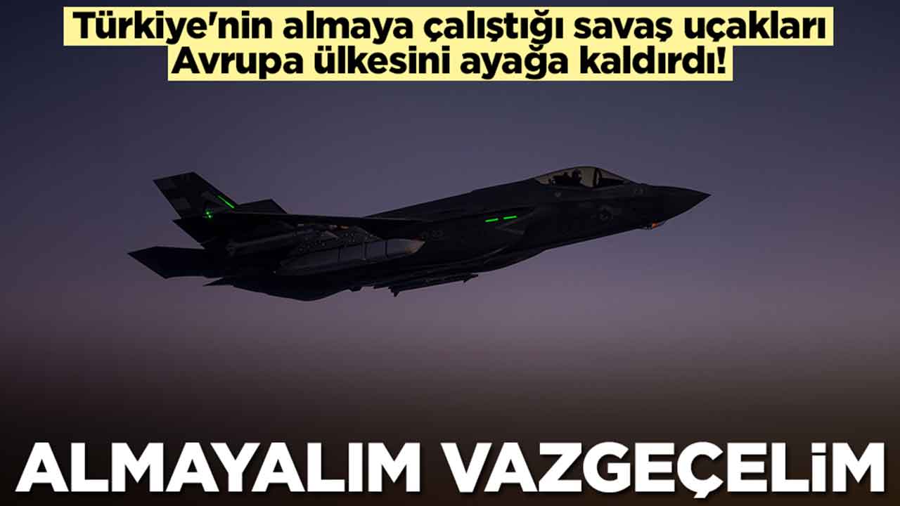 Türkiye'nin almaya çalıştığı F-35 savaş uçakları Avrupa ülkesini ayağa kaldırdı: Almayalım vazgeçelim