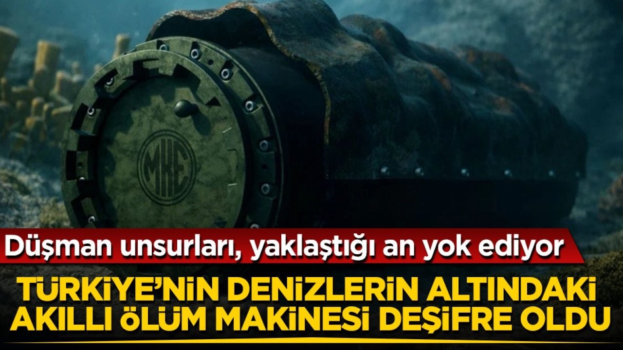 Türkiye’nin denizlerin altındaki akıllı ölüm makinesi deşifre oldu! Düşman unsurları, yaklaştığı an yok ediyor