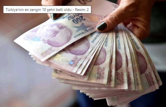 Foto - Türkiye’nin en zengin 10 şehri açıklandı!