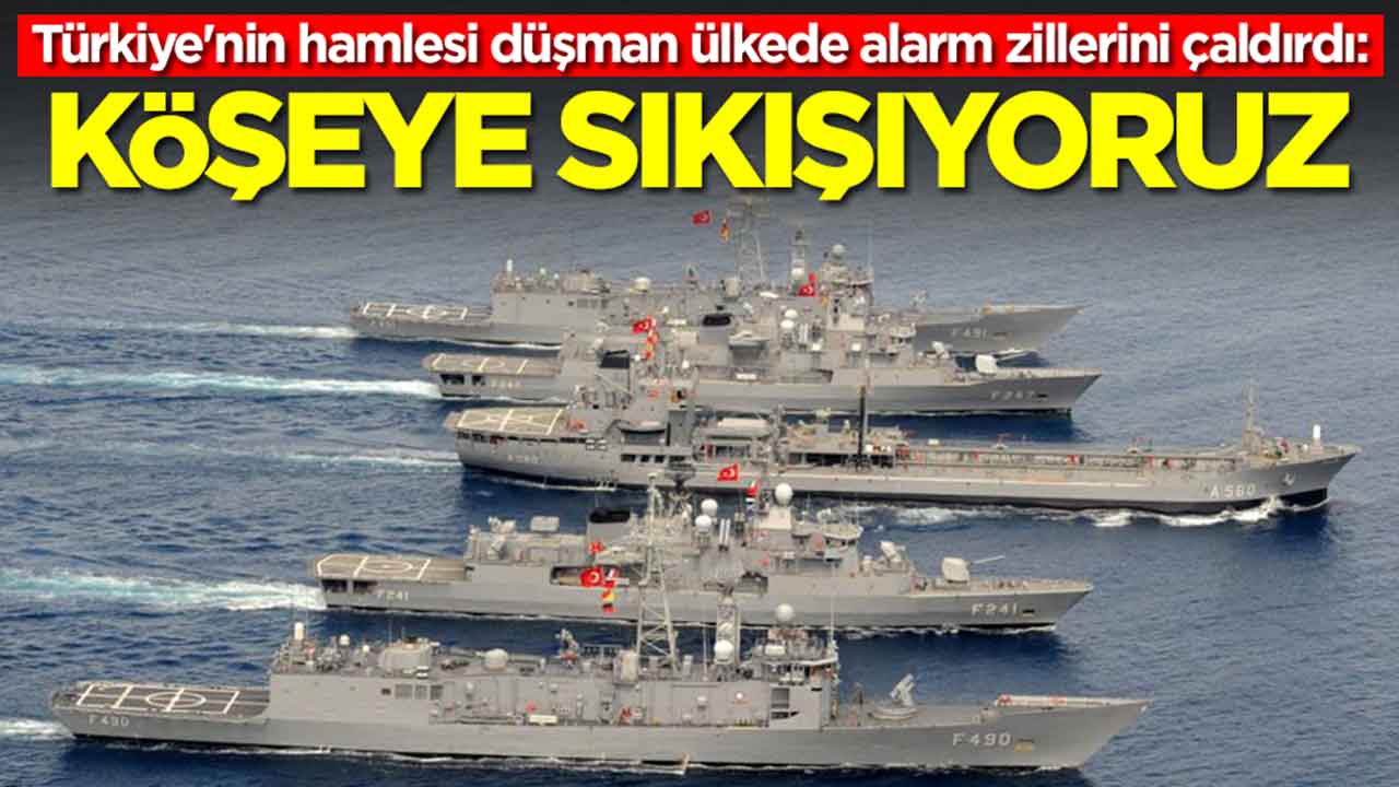 Türkiye'nin hamlesi düşman ülkede alarm zillerini çaldırdı: Köşeye sıkışıyoruz