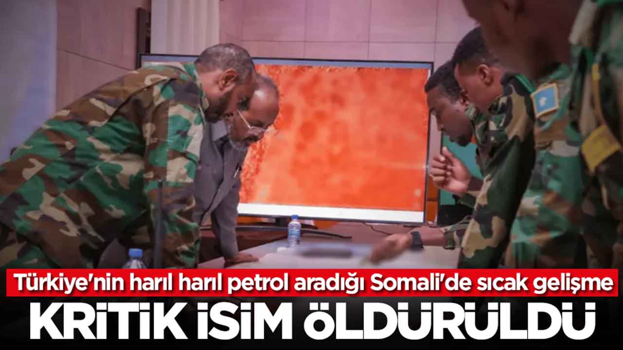 Türkiye'nin harıl harıl petrol aradığı Somali'de sıcak gelişme: Kritik isim öldürüldü