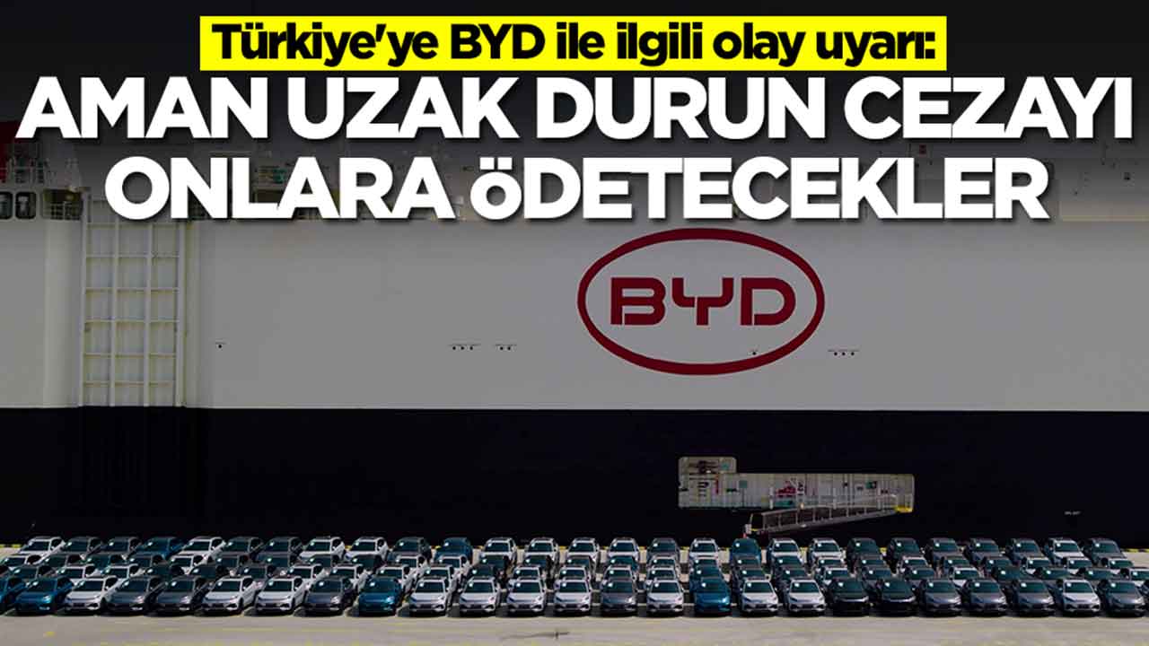 Türkiye'ye BYD ile ilgili olay uyarı: Aman uzak durun, cezayı onlara ödetecekler