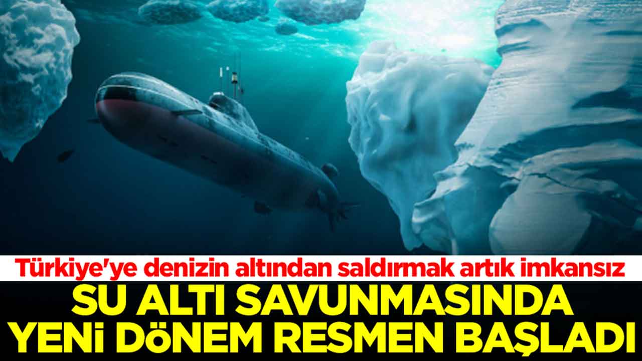 Türkiye'ye denizin altından saldırmak artık imkansız: Su altı savunmasında yeni dönem resmen başladı