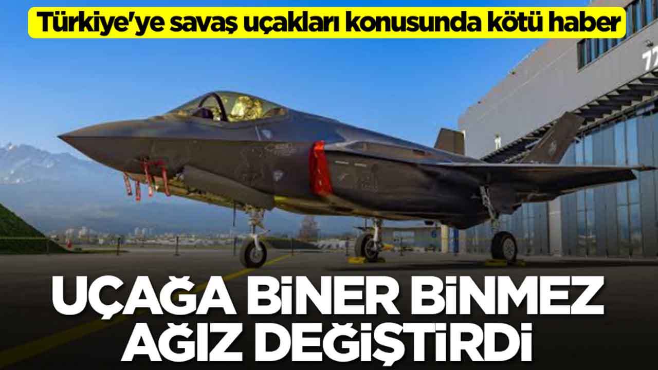 Türkiye'ye savaş uçakları konusunda kötü haber: Uçağa biner binmez ağız değiştirdi