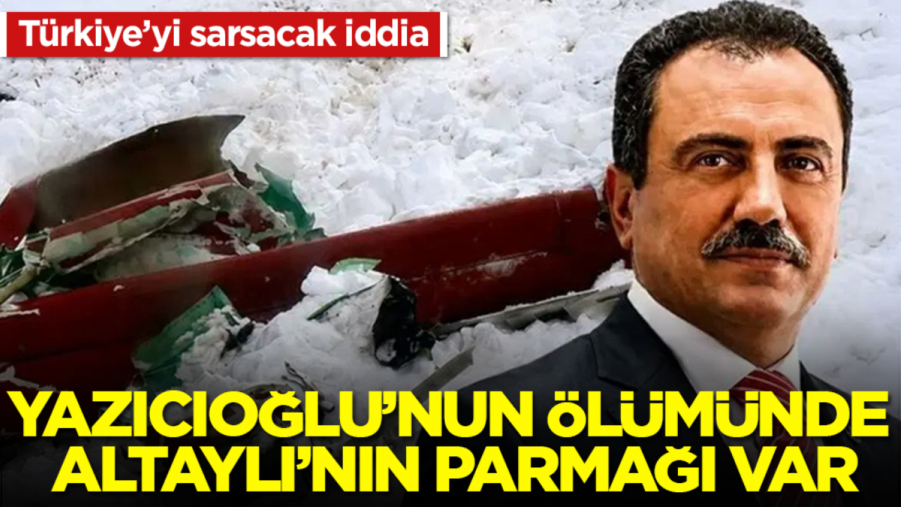 Türkiye’yi sarsacak iddia! Muhsin Yazıcıoğlu’nun ölümünde Altaylı’nın parmağı var