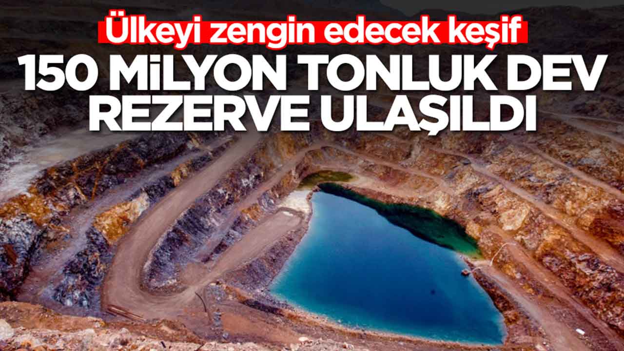 Ülkeyi zengin edecek keşif: 150 milyon tonluk dev rezerve ulaşıldı