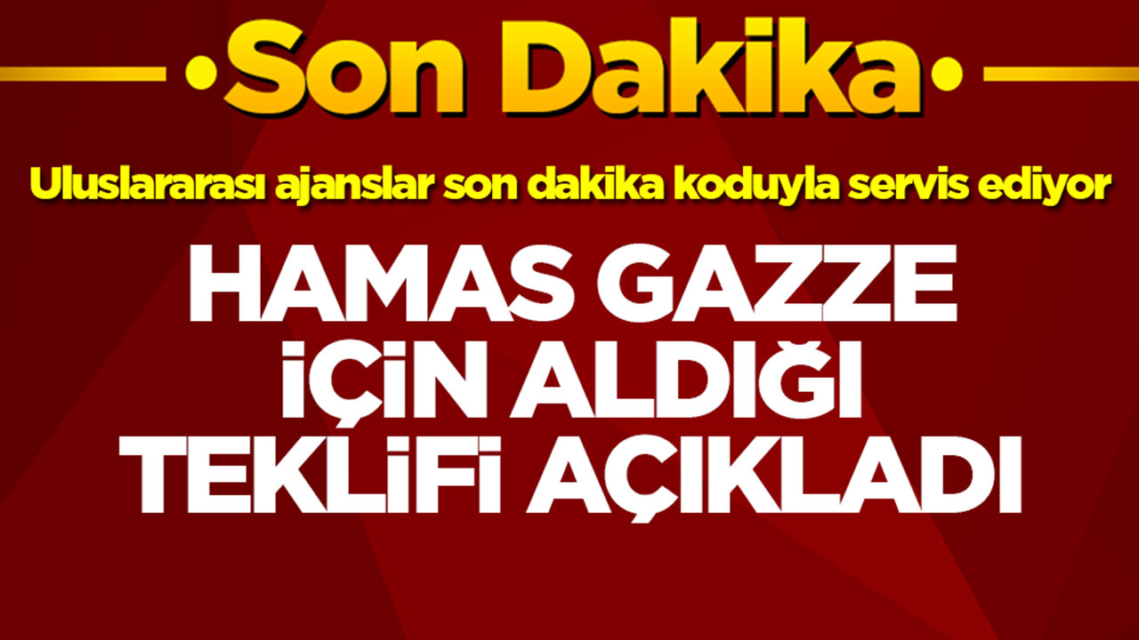Uluslararası ajanslar son dakika koduyla servis ediyor: Hamas Gazze için aldığı teklifi ilan etti