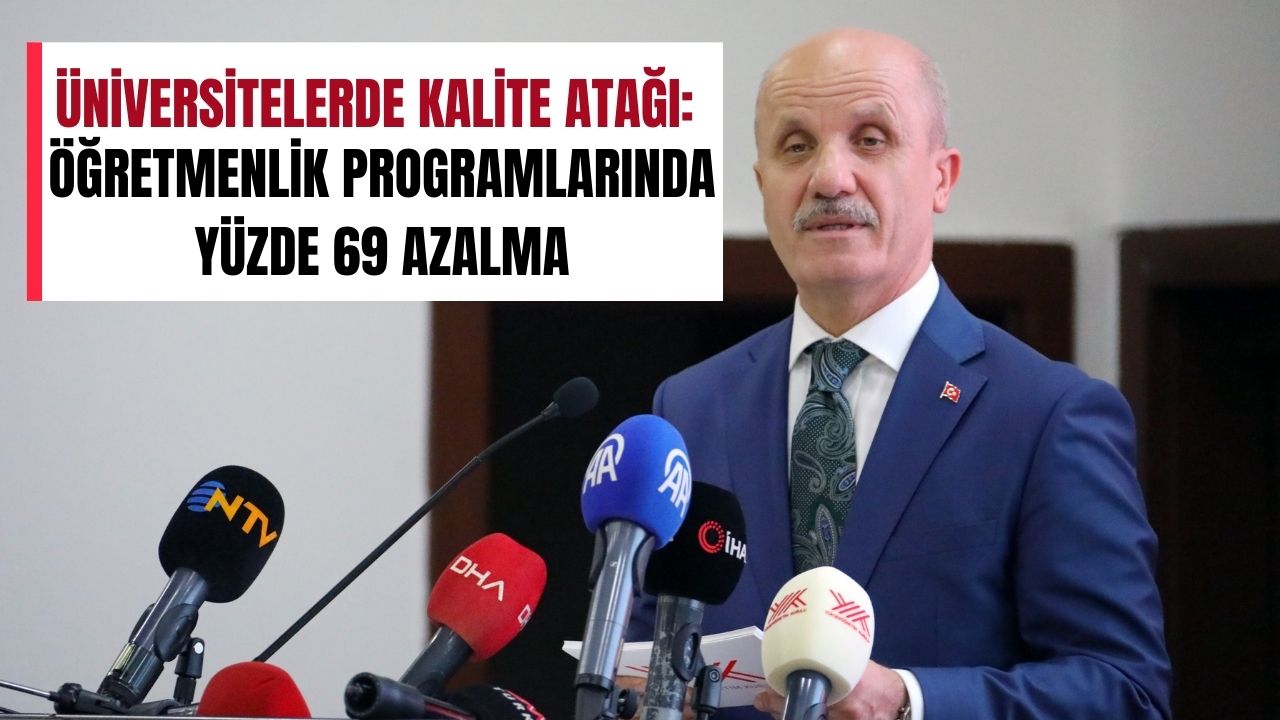 Üniversitelerde kalite atağı: Öğretmenlik programlarında yüzde 69 azalma