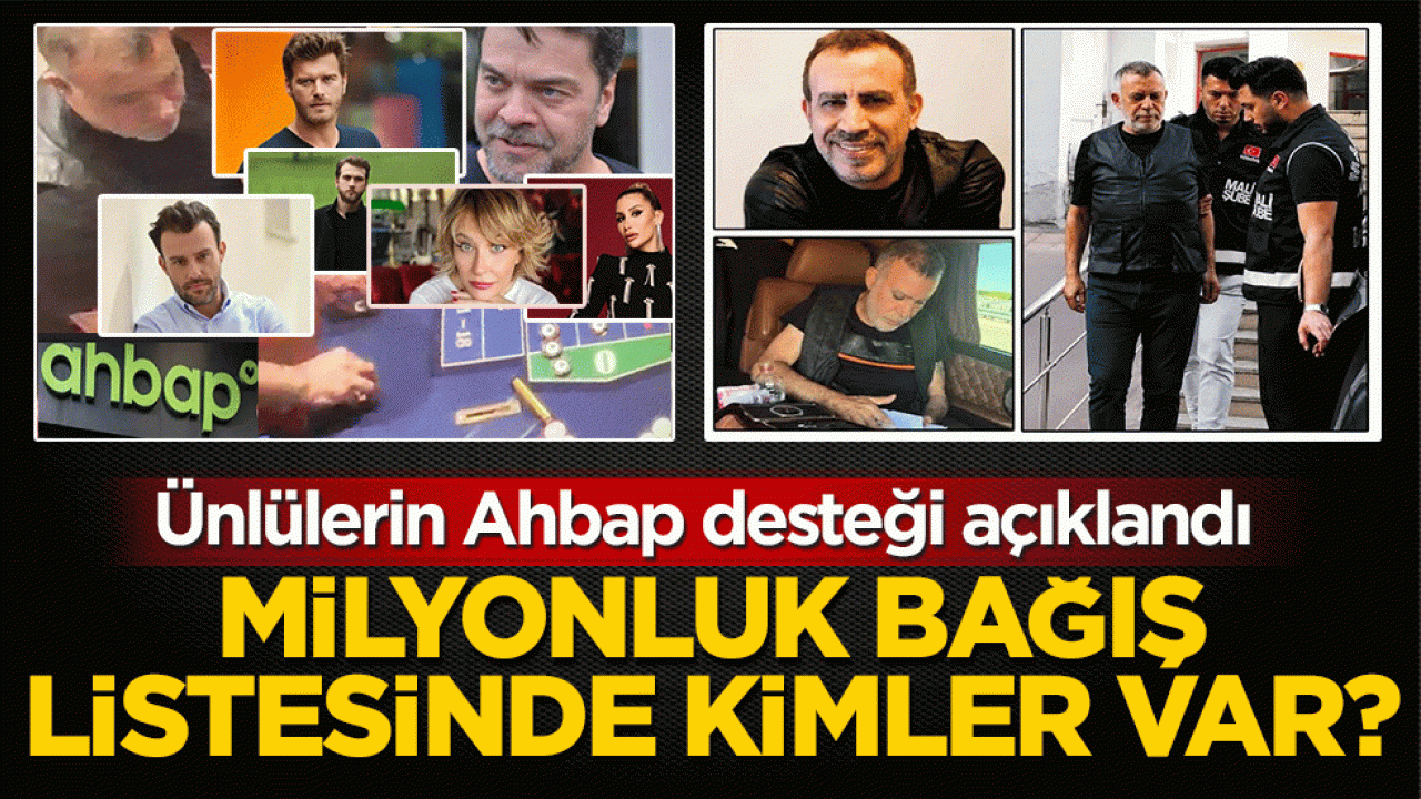Ünlülerin Ahbap desteği açıklandı! Milyonluk bağış listesinde kimler var?