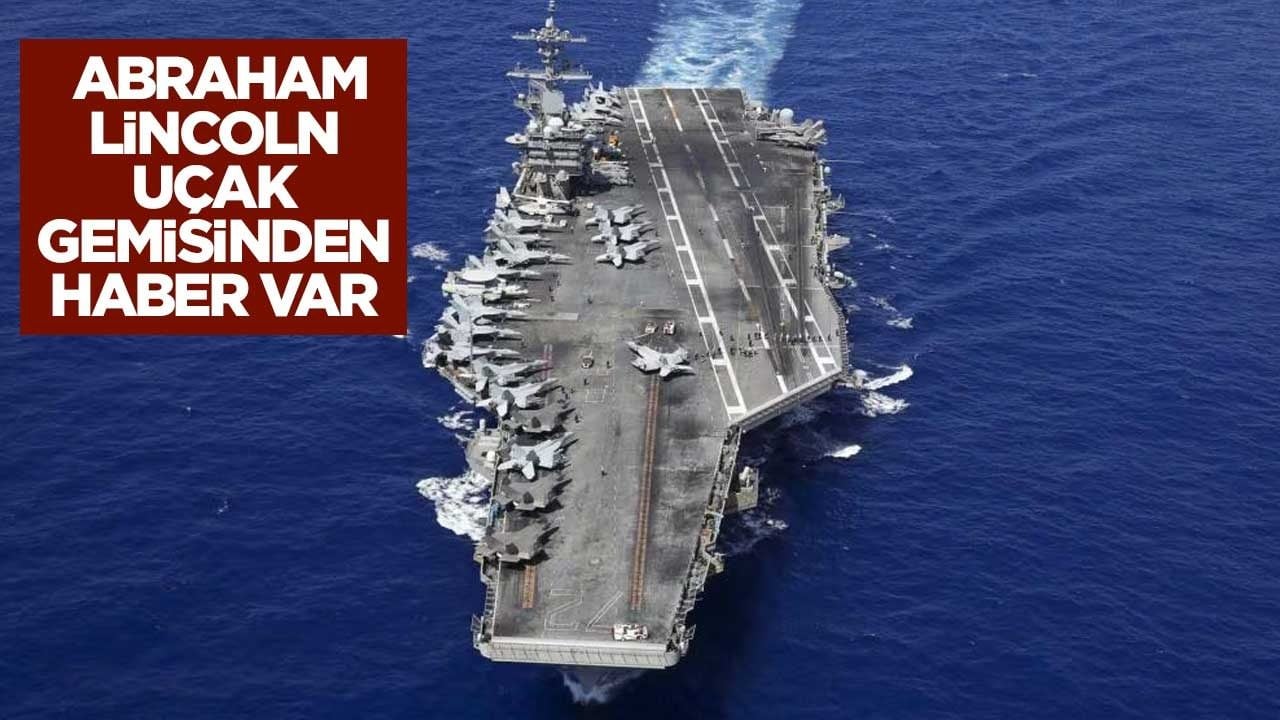 USS Abraham Lincoln uçak gemisinden haber var