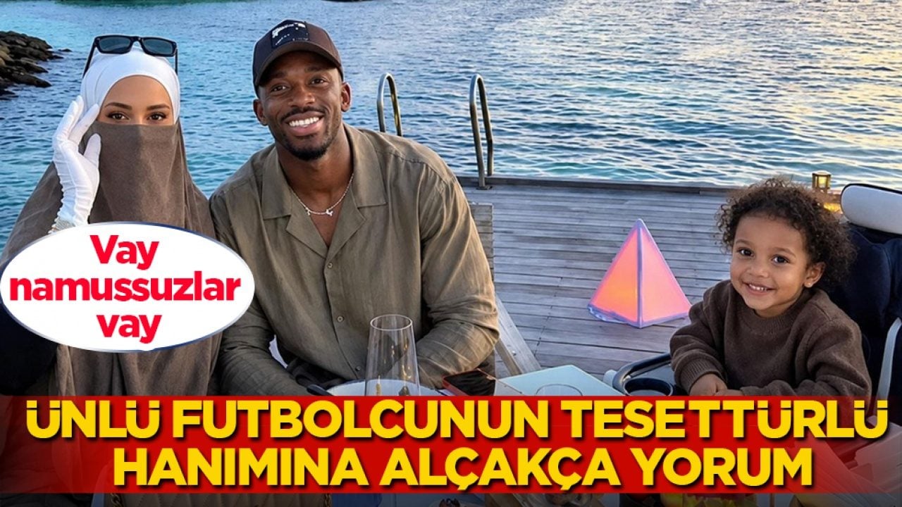 Vay namussuzlar vay! Ünlü futbolcunun tesettürlü hanımına alçakça yorum