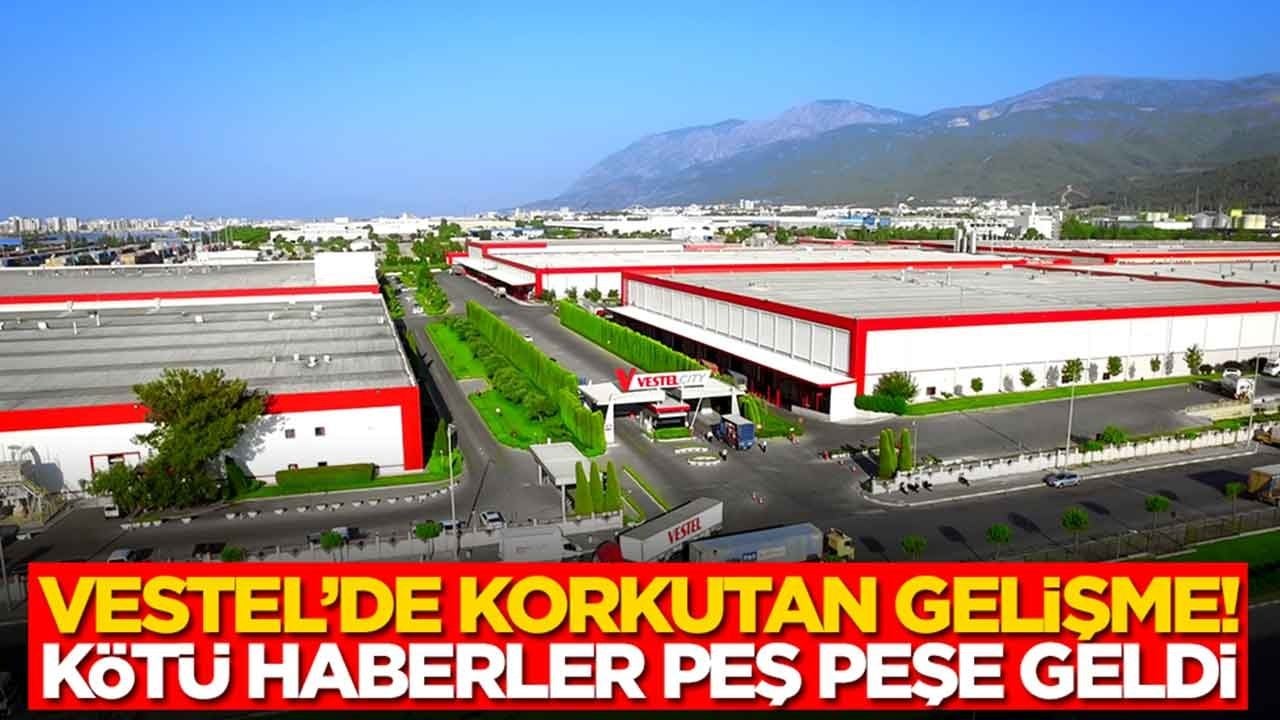 Vestel'de korkutan gelişme: Kötü haberler peş peşe geldi