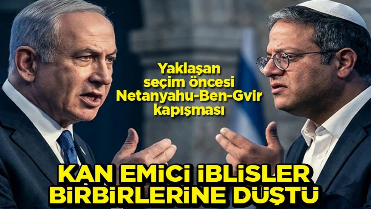 Yaklaşan seçim öncesi Netanyahu-Ben-Gvir kapışması Kan emici iblisler birbirlerine düştü