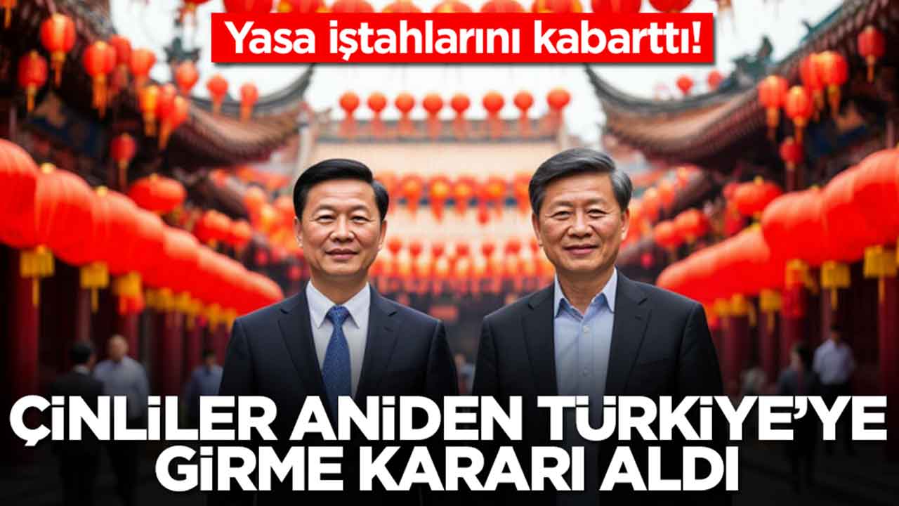 Yasa iştahlarını kabarttı: Çinliler sessiz sedasız Türkiye'ye girme karar aldı