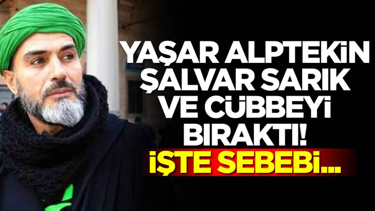 Yaşar Alptekin şalvar, sarık ve cübbeyi bıraktı: 'Bir vekilden gelen tavsiye üzerine çıkardım'