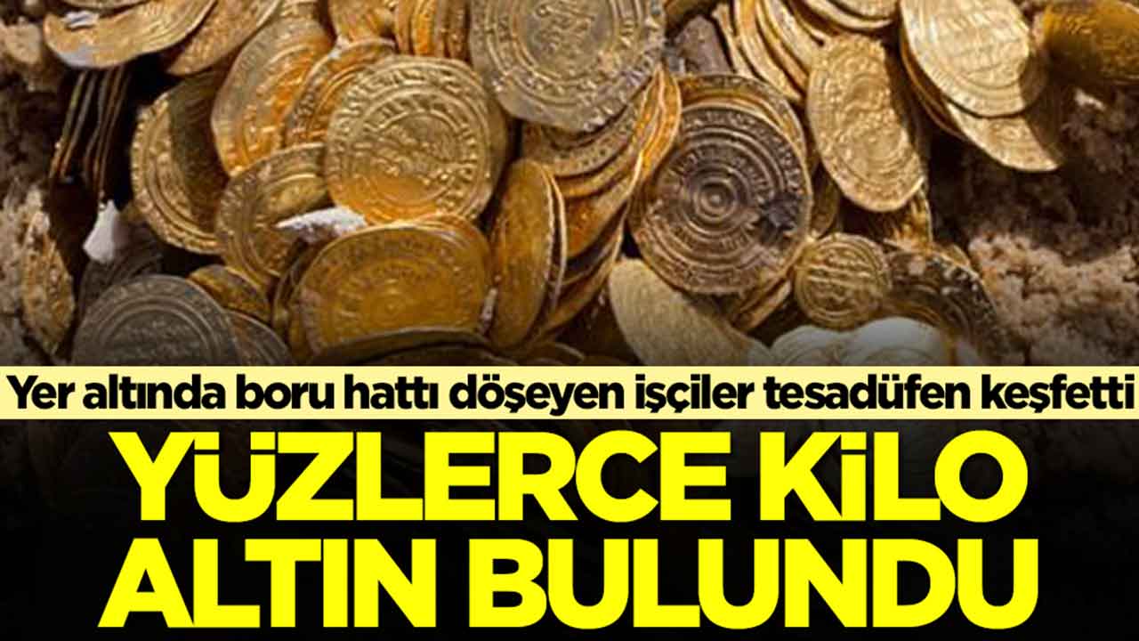 Yer altında boru hattı döşeyen işçiler tesadüfen keşfetti: Yüzlerce kilo altın bulundu
