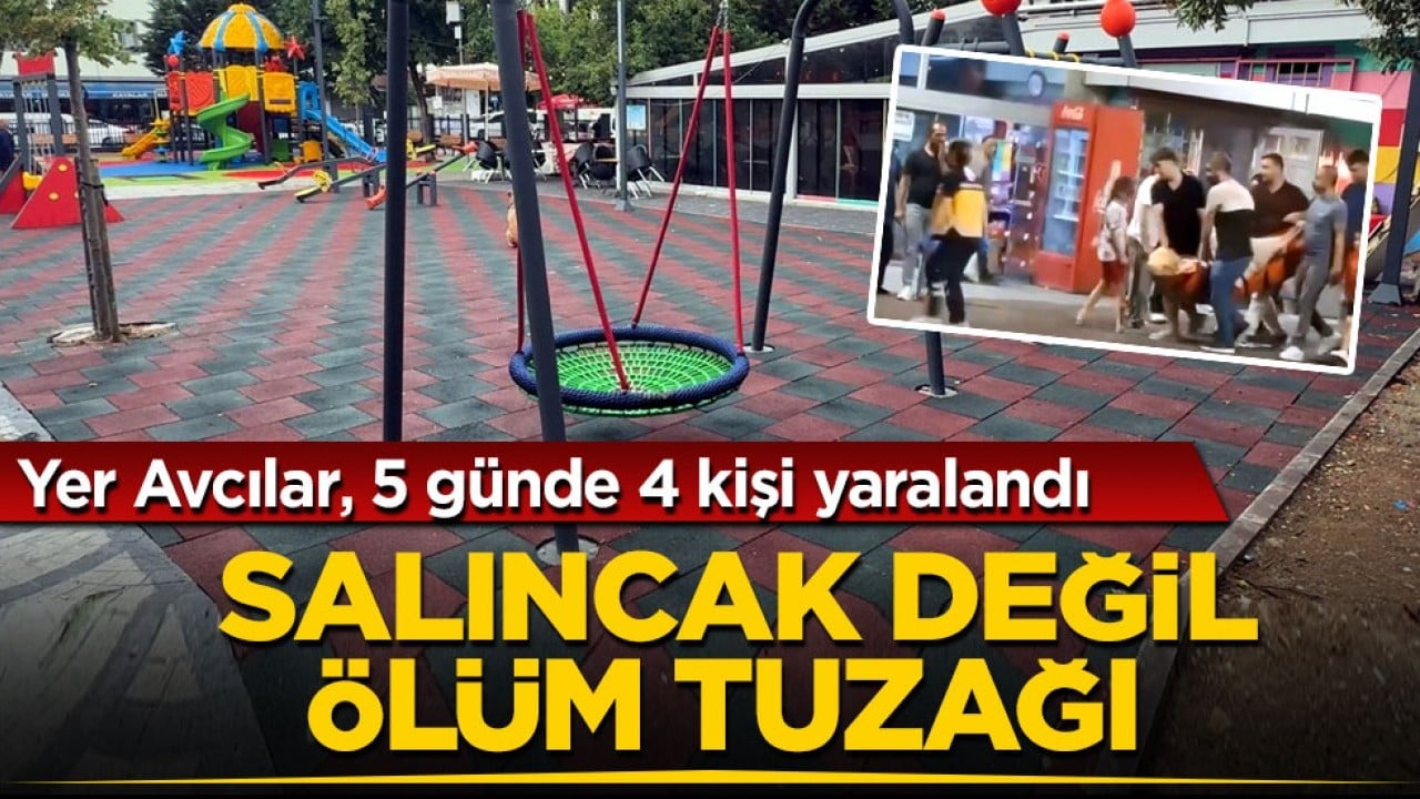 Yer Avcılar, 5 günde 4 kişi yaralandı! Salıncak değil ölüm tuzağı 