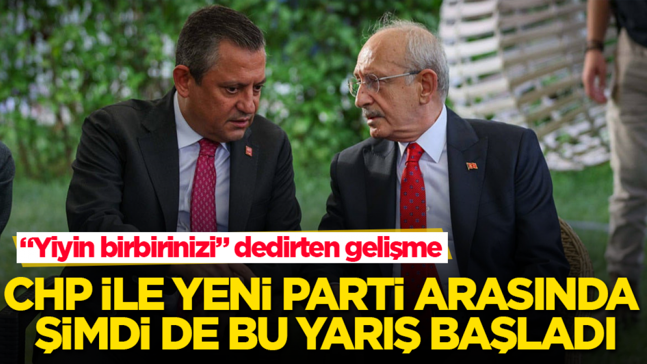 "Yiyin birbirinizi" dedirten gelişme! CHP ile Yeni Parti arasında şimdi de bu yarış başladı