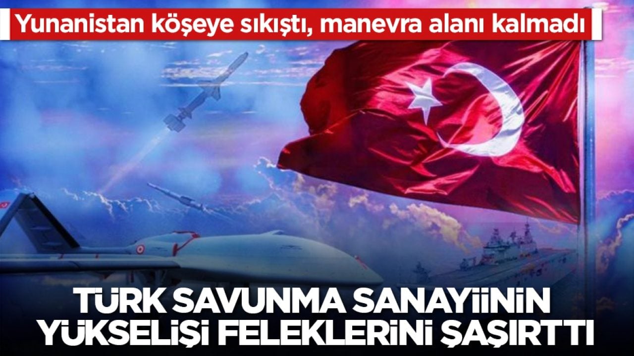 Yunanistan köşeye sıkıştı, manevra alanı kalmadı! Türk savunma sanayiinin yükselişi feleklerini şaşırttı