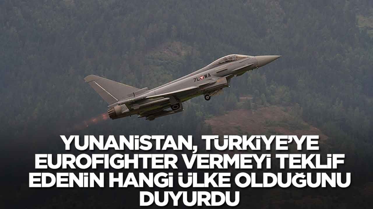 Yunanistan, Türkiye'ye Eurofighter Typhoon sırasını vermeyi teklif edenin hangi ülke olduğunu açıkladı