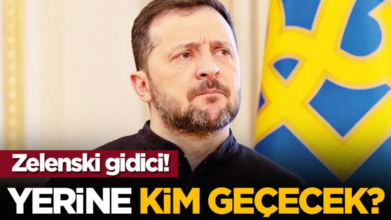 Zelenski gidici! Yerine kim geçecek