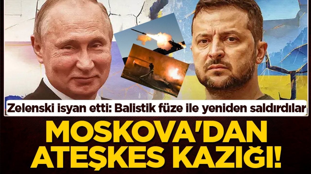 Zelenski isyan etti! Moskova’dan ateşkes kazığı: Balistik füze ile yeniden saldırdılar