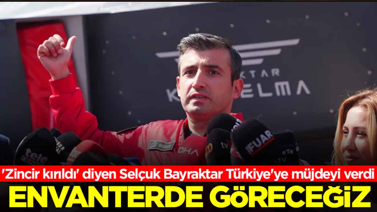 'Zincir kırıldı' diyen Selçuk Bayraktar Türkiye'ye müjdeyi verdi: Envanterde göreceğiz