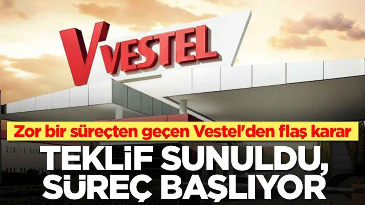Zor bir süreçten geçen Vestel'den flaş karar: Teklif sunuldu, süreç başlıyor
