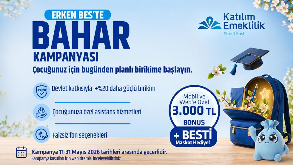 Katılım Emeklilik Bes Kampanyası 15-20 mayıs