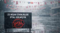 23 Nisan etkinlikleri iptal edildi