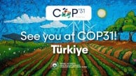 İş dünyasının sürdürülebilirlik projeleri COP31 sahnesinde!