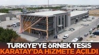 Türkiye'ye örnek tesis Karatay'da hizmete açıldı