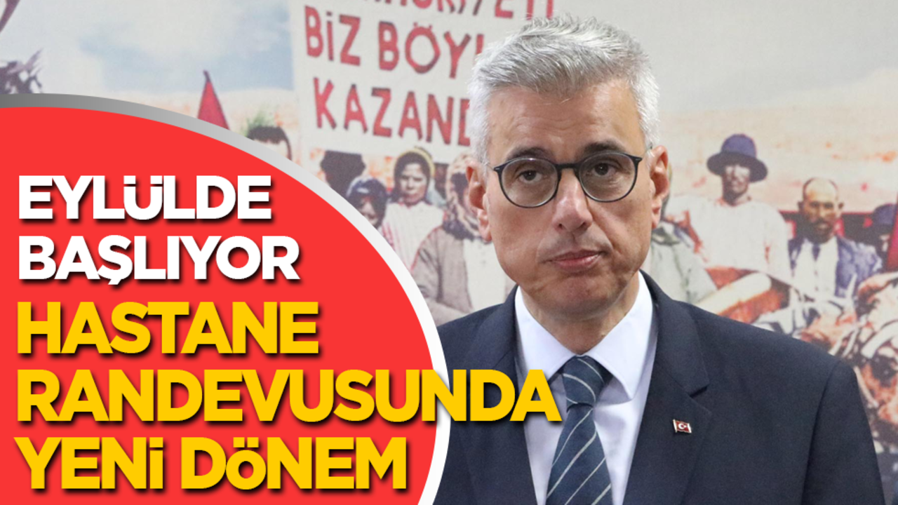 1 Eylül’de başlıyor: Hastane randevusunda yeni dönem