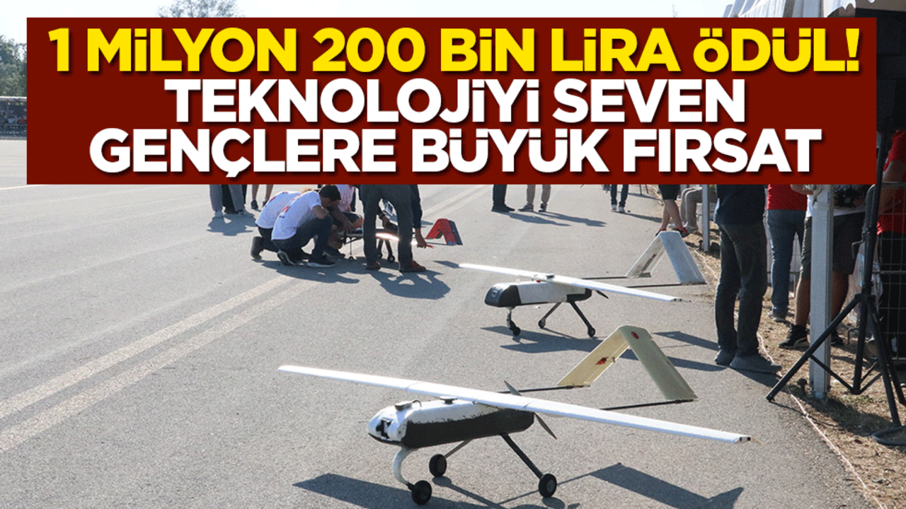 1 milyon 200 bin lira ödül! Teknolojiyi seven gençlere büyük fırsat