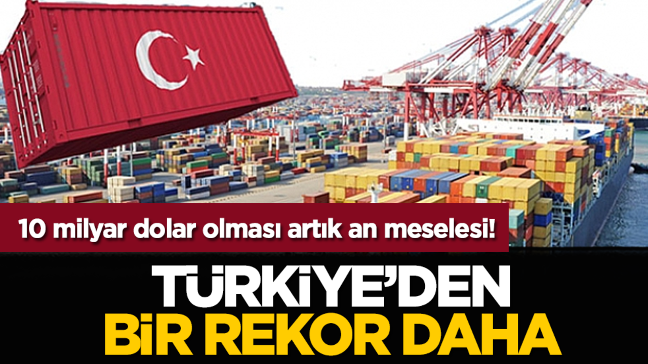 10 milyar dolar olması artık an meselesi!