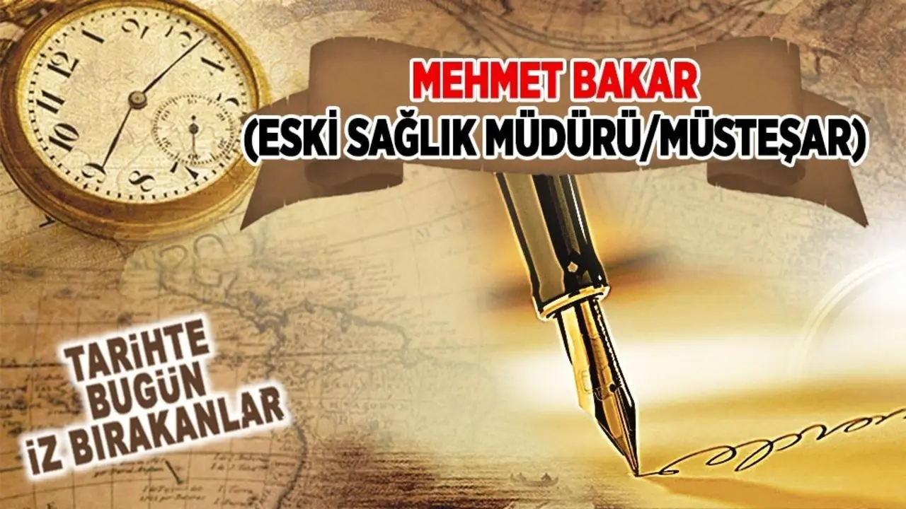 11 Ekim 2020: Mehmet Bakar'ın vefatı (Eski Sağlık Müdürü/Müsteşar)