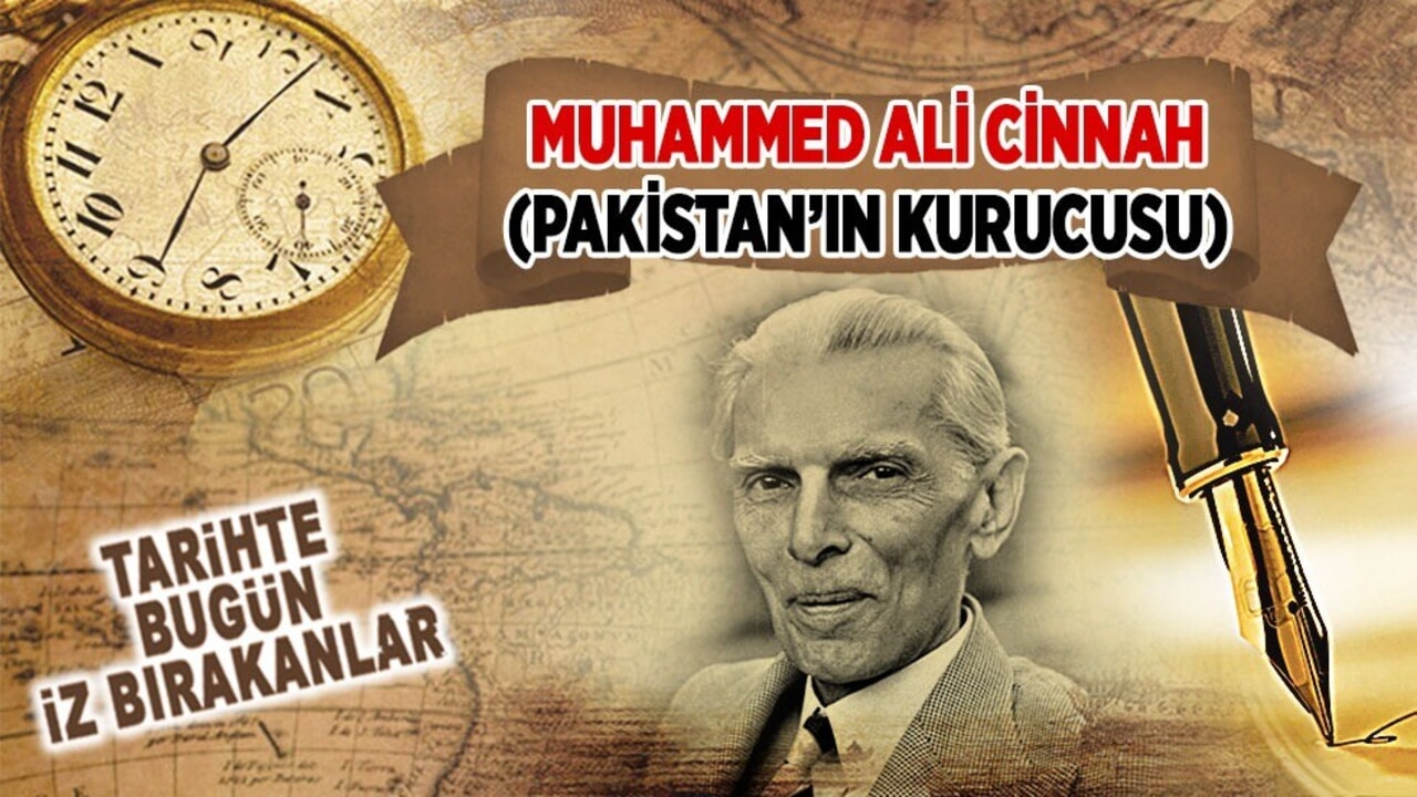 11 Eylül 1948: Muhammed Ali Cinnah (Pakistan'ın kurucusu)