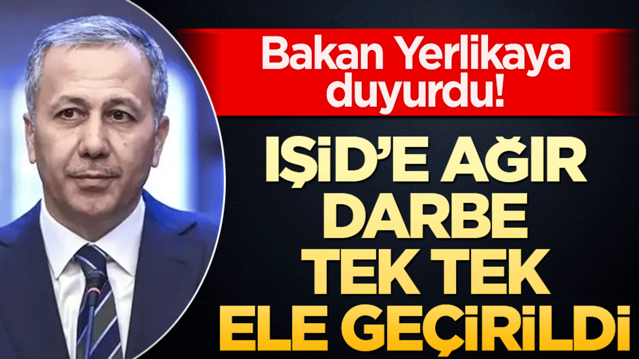 14 ilde IŞİD'e darbe! Bakan Yerlikaya duyurdu: 26 kişi yakalandı
