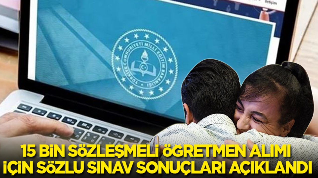 15 bin sözleşmeli öğretmen alımı için sözlü sınav sonuçları açıklandı