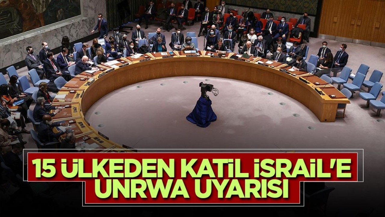 15 ülkeden katil İsrail'e UNRWA uyarısı