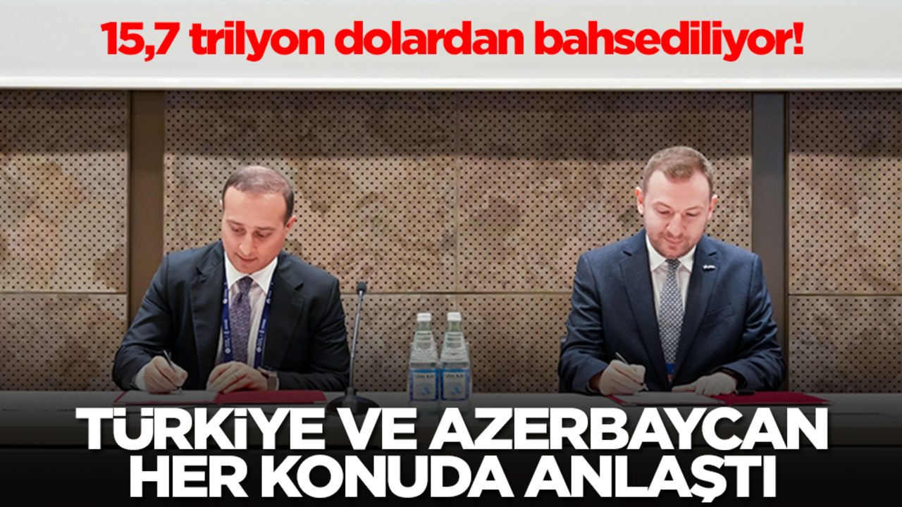 15,7 trilyon dolardan bahsediliyor! Türkiye ile Azerbaycan her konuda anlaştı