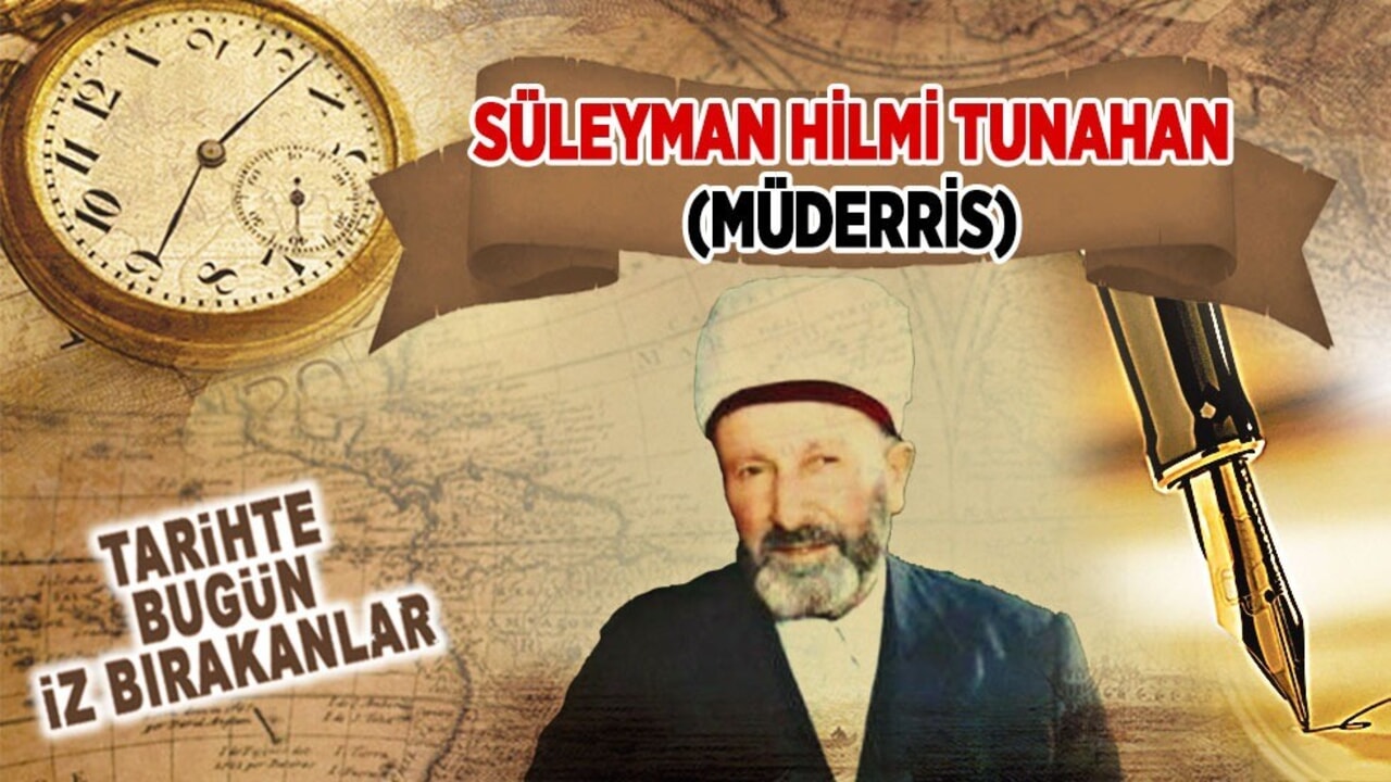 16 Eylül 1959: Süleyman Hilmi Tunahan'ın vefatı (Müderris)