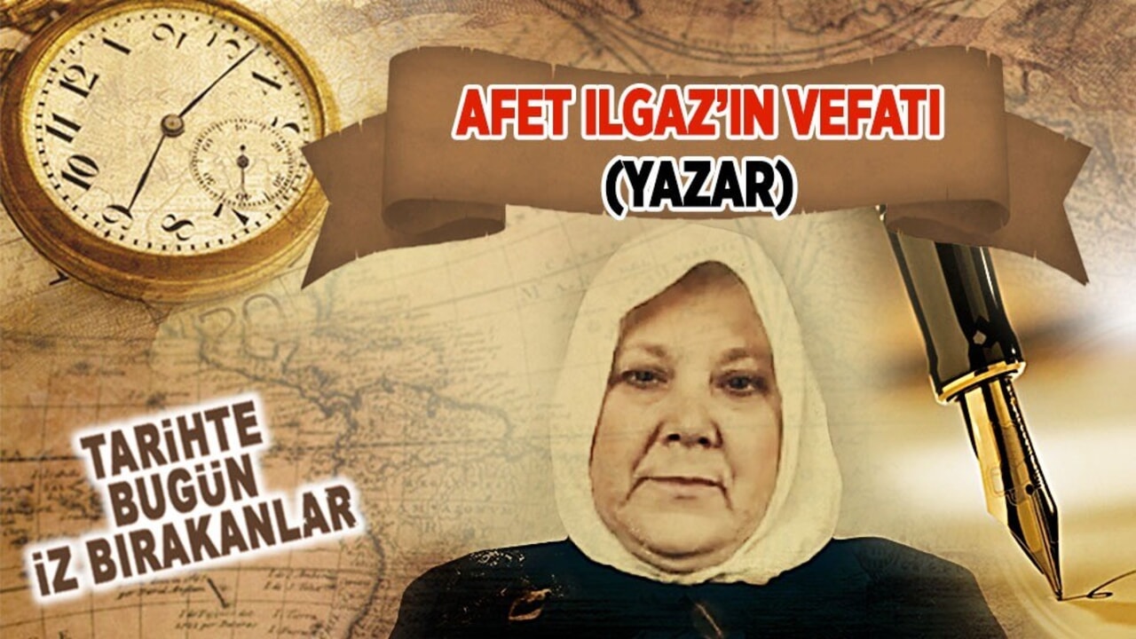 16 Ocak 2015: Afet Ilgaz'ın vefatı (Yazar)