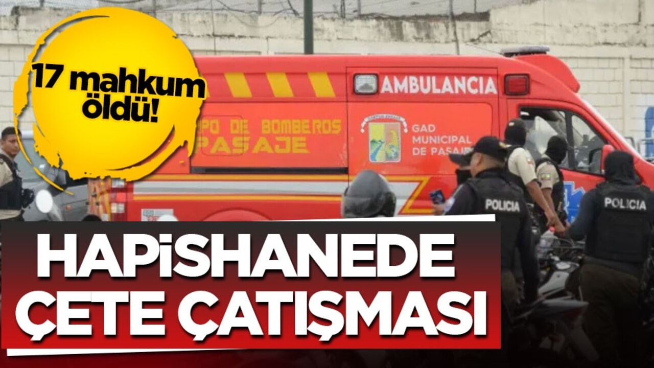 17 mahkum öldü! Hapishanede çete çatışması